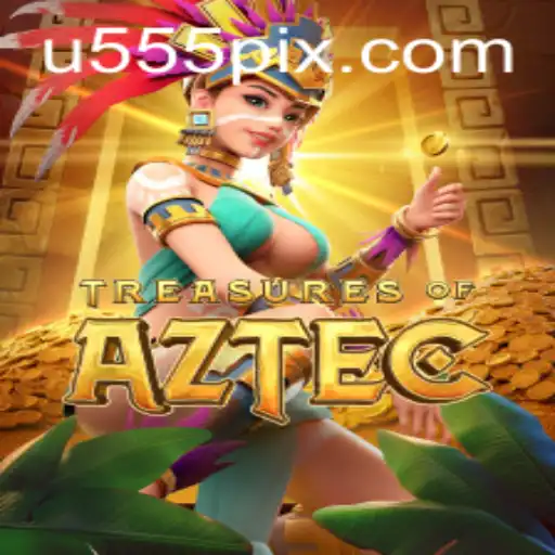 Exploring the Mystique of Treasures of Aztec and the Thrilling World of u555.COM